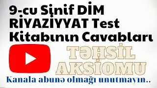 9-cu Sinif DİM RİYAZİYYAT Test Kitabının Cavabları