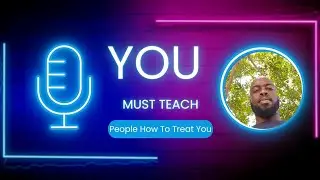 Teach People HOW To Treat You #relationships #boundaries #communication