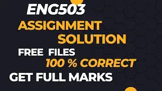ENG503 Assignment  Solution 2022/ ENG503 Assignment  2022/ENG 503 Assignment  Solution Spring 2022