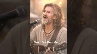 Xuân Về Bên Mẹ - Ca khúc viết về những người con xa quê nghe mà thấm thía