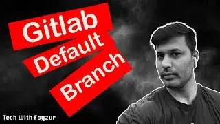 #11 How to change git default branch from MASTER to MAIN in Gitlab