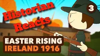 The Easter Rising #3 - Historian Reacts