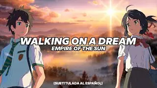Walking On A Dream - Empire Of The Sun. subtitulada al español