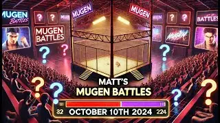 Matt's MUGEN Battles [10/10/24] [2x 2v2's]