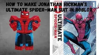 How To Make Jonathan Hickman’s Ultimate Spider-Man Suit In Roblox