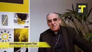 L'Arcivescovo Lauro Tisi: «Buon anno ai lettori de 