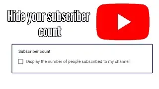 How to hide your subscriber count on your YouTube channel