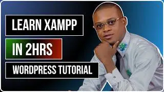 Learn Xampp In 2Hrs || WordPress Tutorial