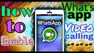 Whatsapp Video Calling!!! With Live Demo 😃 | How to active whats app video calling