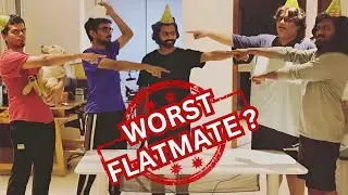 Who was the worst flatmate ?