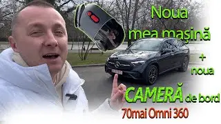 A sosit noul meu GLC… și i-am montat instant o cameră de bord: 70mai Omni 360 Dash Cam!