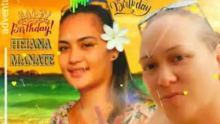 HAPPY BIRHTDAY  HEIANA MANATE JAH LOVE 21/11/2020