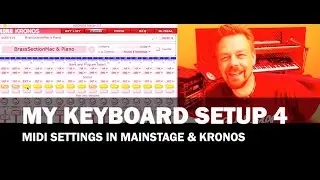 My Keyboard Setup 4 -  MIDI Settings in MainStage & Kronos