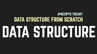 #recipy2 Theary | Data Structure From Scratch | Algorithm DS For Beginners | AIOC