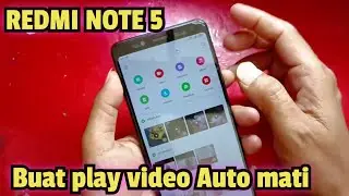 SOLUSI REDMI NOTE 5 SETIAP BUKA VIDEO AUTO MATI