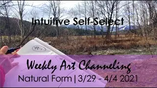 WEEKLY | Art Channeling for 3/29 - 4/4 | Intuitive Self-Select