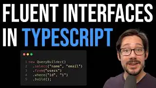Building Fluent Interfaces in TypeScript