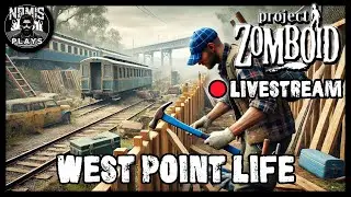 WEST POINT LIFE | PART V | PROJECT ZOMBOID | MODDED