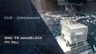 CNC - Zerspanung, DMU 75 monoBLOCK PH Cell