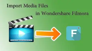 How to Import Media  Files in Wondershare Filmora Part 2