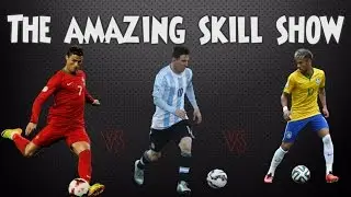 Messi VS Ronaldo VS Neymar | The Amazing Skill Show