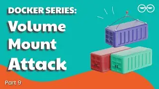 How to Exploit Docker Containers with a Volume Mount Attack | Container Security | Part 8
