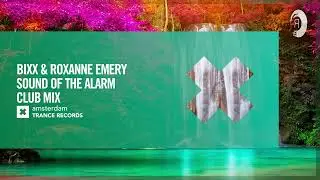 VOCAL TRANCE: BiXX & Roxanne Emery - Sound Of The Alarm (Club Mix) [Amsterdam Trance] + LYRICS