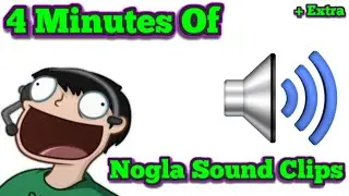 4 Minutes Of Nogla SFX (+Extra)