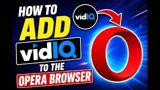 Chrome Extensions on Opera? Here's How With VidIQ