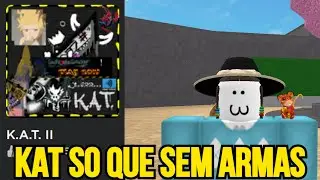 TIRARAM TODAS AS ARMAS DO KAT!! (Roblox K.A.T)