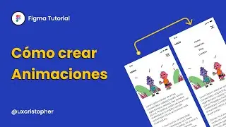 Figma Tutorial - Cómo crear animaciones