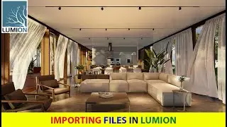 Importing Files & Setting Up Materials in Lumion – Interior Scene Without Natural Light