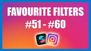 Favourite Filters #51 - #60 | Instagram & Facebook | Meta Spark Studio | AR