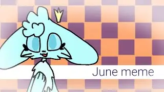•{June meme}•{gift}•{Flipaclip}•