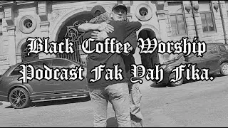 BLACK COFFEE WORSHIPS 