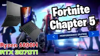 Fortnite Chapter 5 on the Lenovo Legion 5 Pro (AMD Ryzen 7 6800H + Nvidia RTX 3070TI)