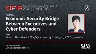 Keynote | Economic Security Bridge Between Executives and Cyber Defenders
