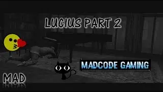 LUCIUS PART 2 - Mad