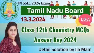 Tamilnadu Board 12th Chemistry Annual Exam Question Paper 2024 With Ans|PYQ|Ila Arora