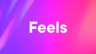 Calvin Harris - Feels (Lyrics)