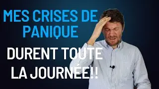 J'ai des crises de panique ou de l'anxiété qui durent toute la journée! Comment faire?