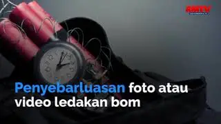 STOP SEBAR VIDEO FOTO LEDAKAN BOM!