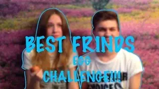 BEST FRINDS  EGG CHALLENGE!!!