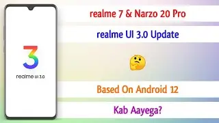realme 7 realme UI 3.0 Update | realme 7 Android 12 Update | realme 7 New Update | realme 7 Update