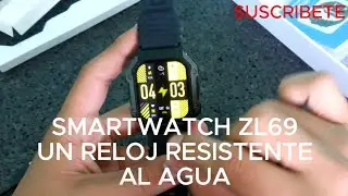 El Nuevo Smartwatch ZL69 | Review Completo y Unboxing | José Carlos