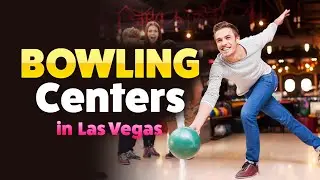 Bowling Centers in Las Vegas