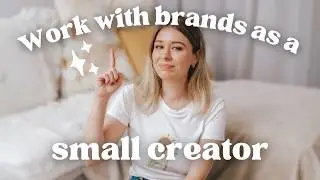 7 Tips for Working with Brands as a Small Creator