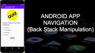 Quiz App (Back Stack Manipulation)