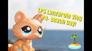 LPS Lanzarote Vlog #4- Beach Day!
