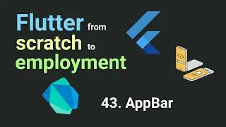 Free Flutter Course: From Scratch to Employment - Lesson 43. AppBar | Flutter Tutorial